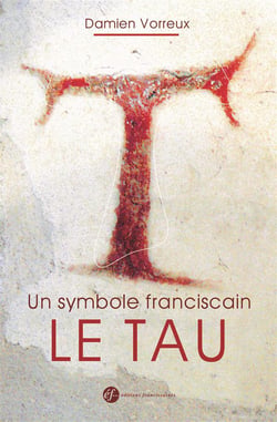 Un symbole franciscain - le Tau