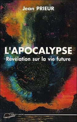 L'apocalypse - révélation sur la vie future