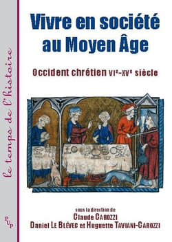 Vivre en société au Moyen Age - Occident chrétien VI-XV siècle