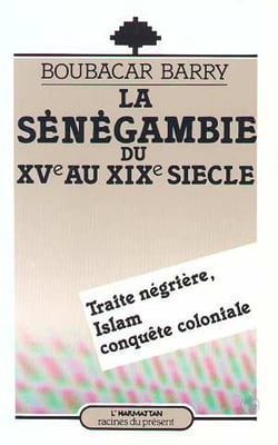 La sénégambie du XVe au XIXe siècle, traite négrière - Islam, conquête coloniale