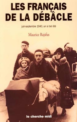 Les français de la débâcle - juin-septembre 1940 - un si bel été