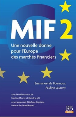MIF 2 - une nouvelle donne pour l'Europe des marchés financiers
