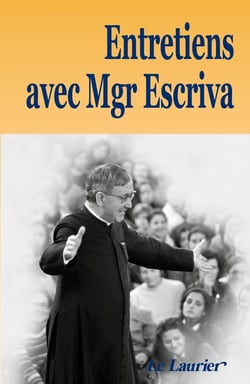 Entretiens avec Mgr Escriva