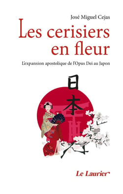 Les cerisiers en fleur : L'expansion apostolique de l'Opus Dei au Japon