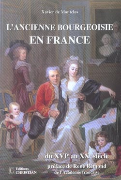 L'ancienne bourgeoisie en france du xvi au xx siècle