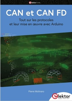 CAN et CAN FD : Tout sur les protocoles et leur mise en oeuvre avec Arduino