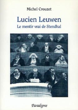 Lucien Leuwen - le mentir vrai de Stendhal