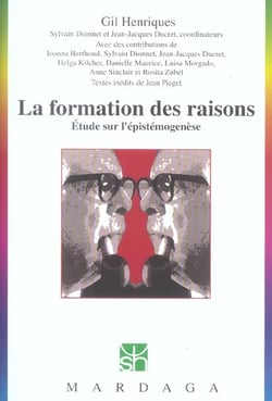 La formation des raisons - étude sur l'épistemogenèse