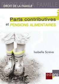 Parts contributives et pensions alimentaires