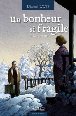 Un bonheur si fragile Tome 4 : les amours