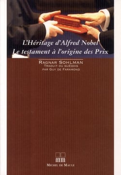 L'héritage d'Alfred Nobel ou l'histoire des prix Nobel