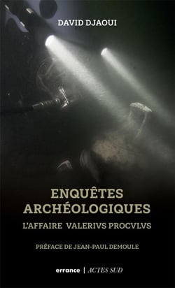 Les enquêtes archéologiques : l'affaire Valérius Proculus