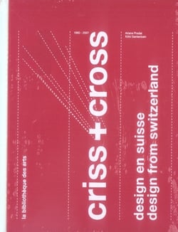 Criss + cross - design en suisse, 1860-2006