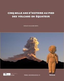 REVUE TERRA ARCHAEOLOGICA : cinq mille ans d'histoire au pied des volcans en Equateur