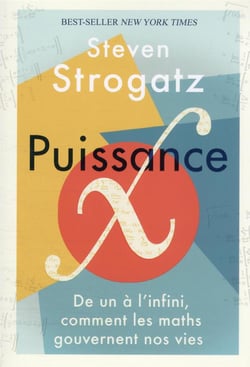Puissance x : de un à l'infini, comment les maths gouvernent nos vies