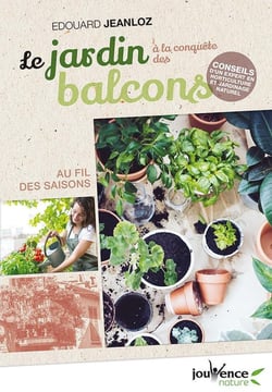 Le jardin à la conquête des balcons - au fil des saisons