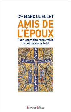 Amis de l'époux - pour une vision renouvelée du célibat sacerdotal