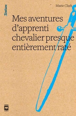 Mes aventures de benjamin, apprenti chevalier presque entièrement