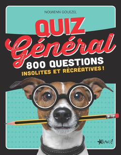 Quiz général - 800 questions insolites et récréatives !