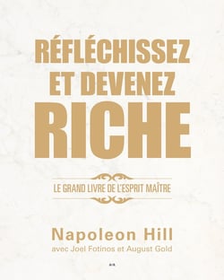 Réfléchissez et devenez riche - le grand livre de l'esprit maître