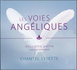 Les voies angéliques - deuxième partie