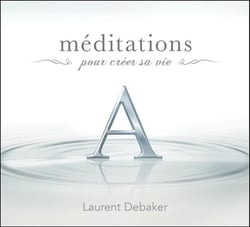 Méditations pour créer sa vie