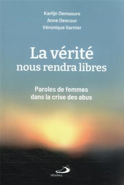 La vérité nous rendra libres : paroles de femmes dans la crise des abus