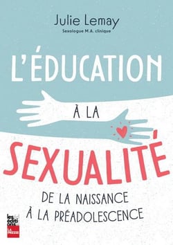 L'éducation à la sexualité : De la naissance à la préadolescence
