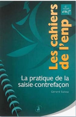 La pratique de la saisie-contrefaçon