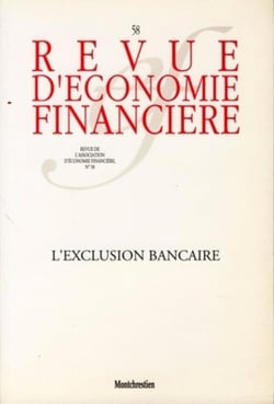 Revue d'économie financière Tome 58 : L' exclusion bancaire : N° 58