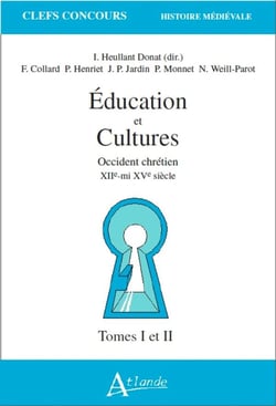 Éducation et cultures Tome 1 : occident chrétien XII mi XV siècle