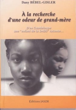 À la recherche d'une odeur de grand-mère : d'en guadeloupe, une "enfant de la dass" raconte...