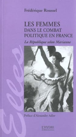 Les femmes dans le combat politique en france - la republique selon marianne