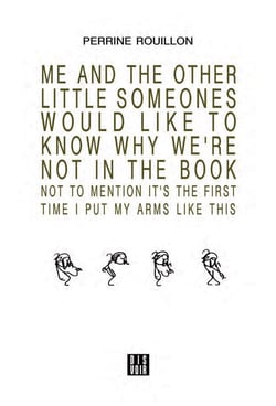 Me and the Other Little Someones Would Like to Know Why We're Not in the Book - Not to Mention It's the First Time I Put My Arms Like This