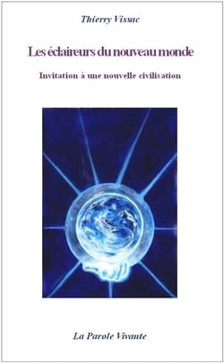 Les éclaireurs du nouveau monde invitation à une nouvelle civilisation