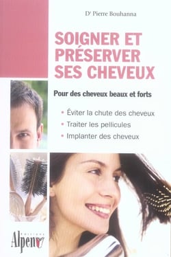 Soigner et préserver ses cheveux