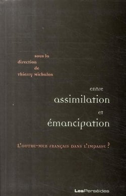 Entre assimilation et émancipation - l'Outre-Mer français dans l'impasse ?
