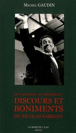 Du candidat au président - discours et boniments de Nicolas Sarkozy