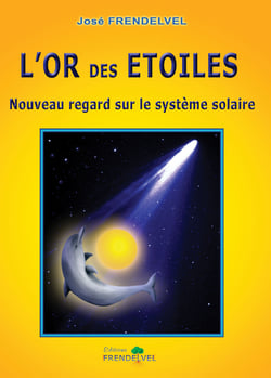 L'or des étoiles - nouveau regard sur le système solaire