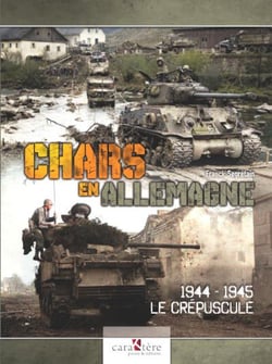 Chars en Allemagne : 1944-1945, le Crépuscule