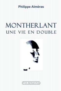 Montherlant, une vie en double