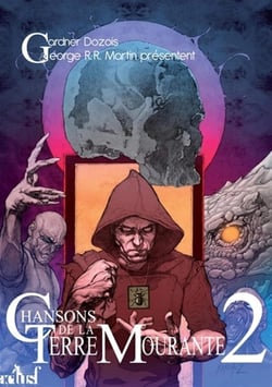 Chansons de la terre mourante Tome 2