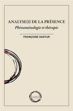 Analyse(s) de la présence : phénoménologie et thérapie