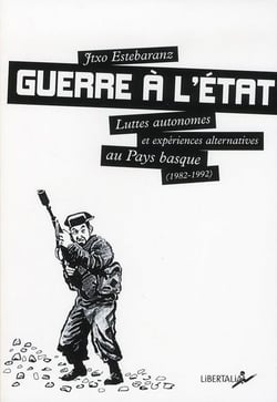 Guerre a l'etat - luttes autonomes et experiences alter
