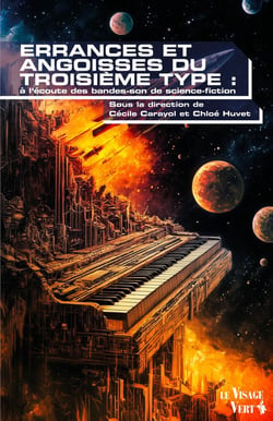 Errances et angoisses du troisième type : à l'écoute des bandes-son de science-fiction