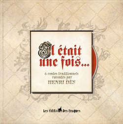 Il etait une fois - six contes traditionnels racontés par henri dès