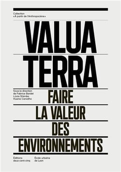 Valua terra : faire la valeur des environnements