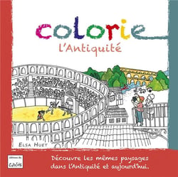 Colorie l'antiquité : Découvre les paysages de l'Antiquité et d'Aujourd'hui