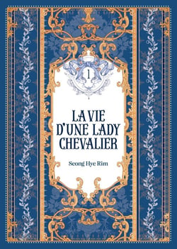 La vie d'une Lady Chevalier