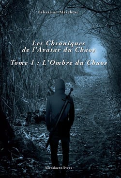 Les chroniques de l'avatar du chaos t.1 - l'ombre du chaos
